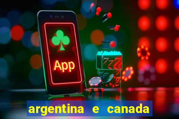 argentina e canada ao vivo