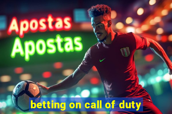 betting on call of duty