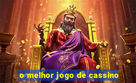 o melhor jogo de cassino