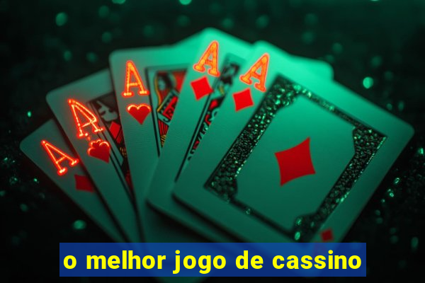 o melhor jogo de cassino