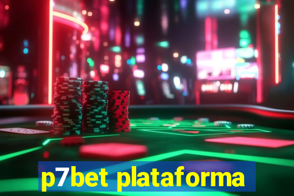 p7bet plataforma