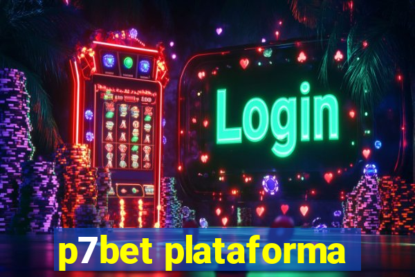 p7bet plataforma