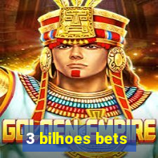 3 bilhoes bets