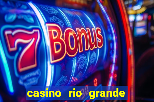 casino rio grande do sul