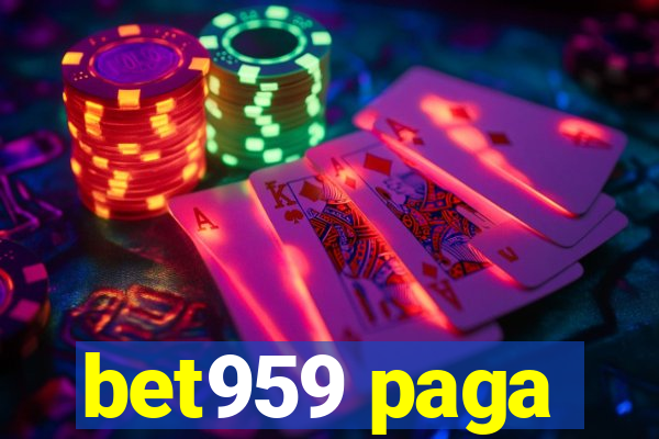 bet959 paga