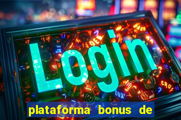 plataforma bonus de boas vindas