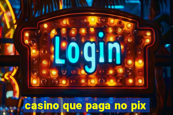 casino que paga no pix