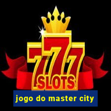 jogo do master city