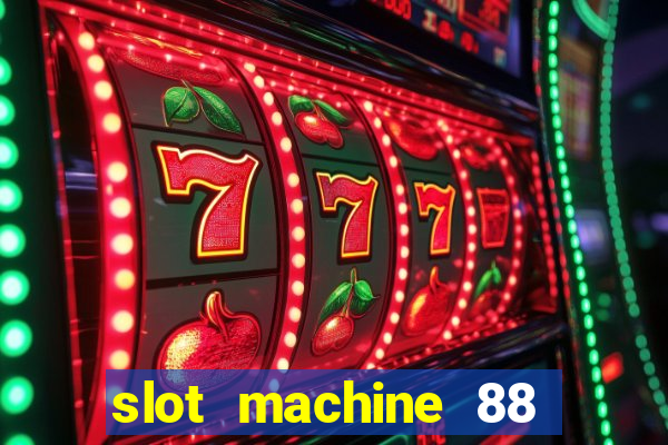 slot machine 88 fortunes big win