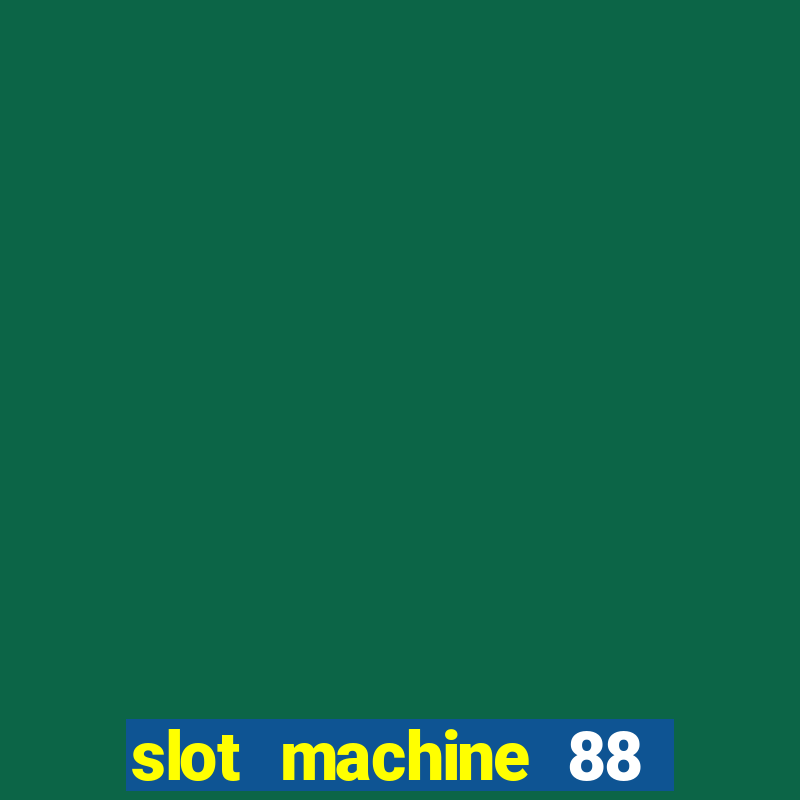 slot machine 88 fortunes big win