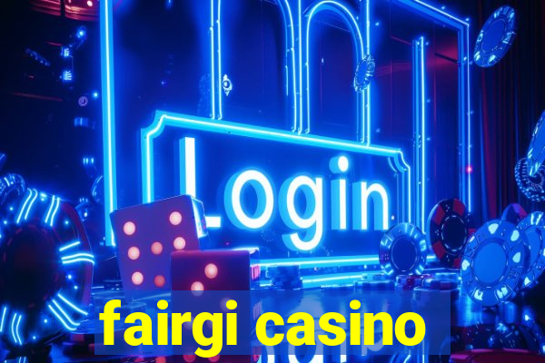 fairgi casino