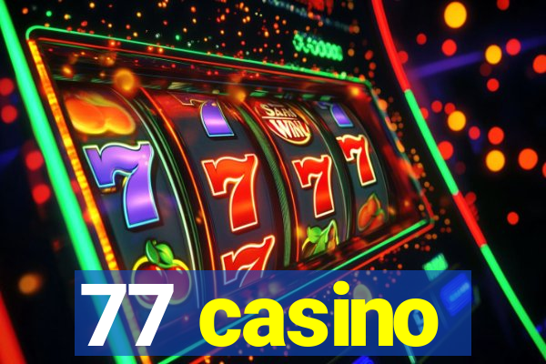 77 casino