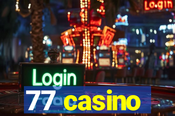 77 casino