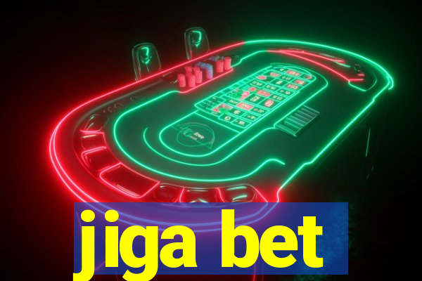 jiga bet