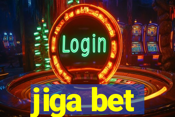 jiga bet