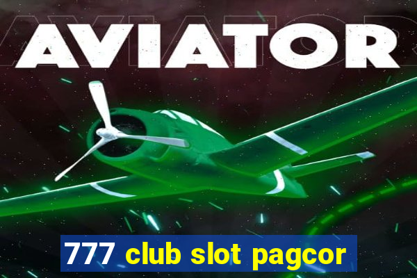 777 club slot pagcor