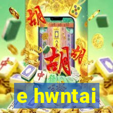 e hwntai