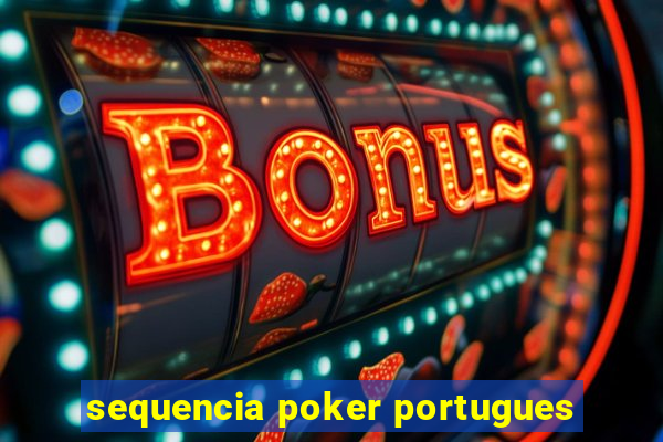 sequencia poker portugues