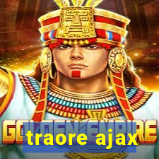 traore ajax