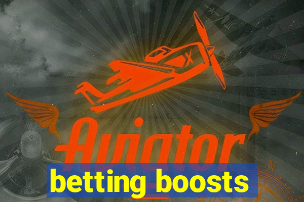 betting boosts