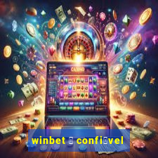 winbet 茅 confi谩vel