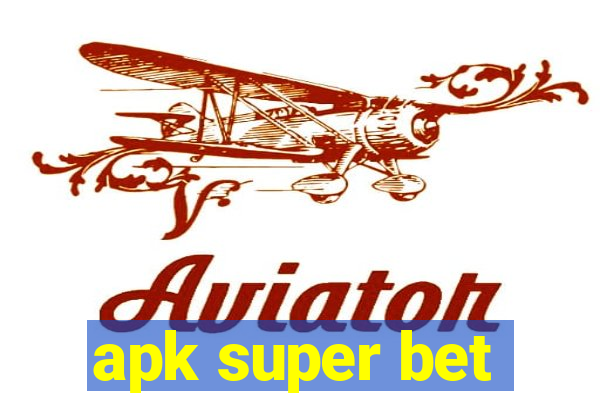 apk super bet