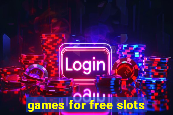 games for free slots