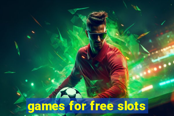 games for free slots