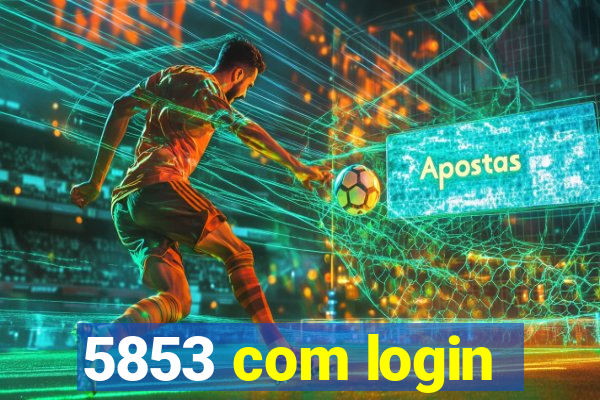 5853 com login