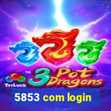 5853 com login