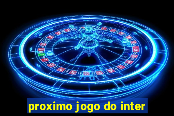 proximo jogo do inter