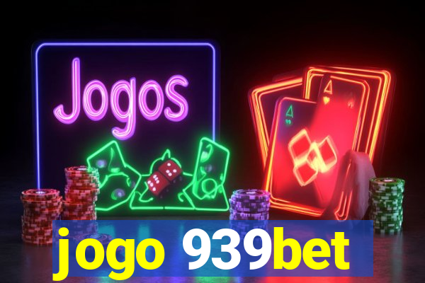 jogo 939bet