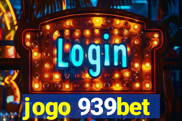 jogo 939bet