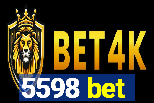 5598 bet