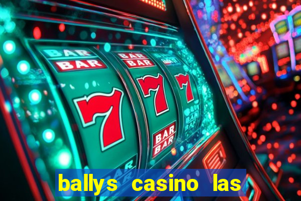 ballys casino las vegas nevada