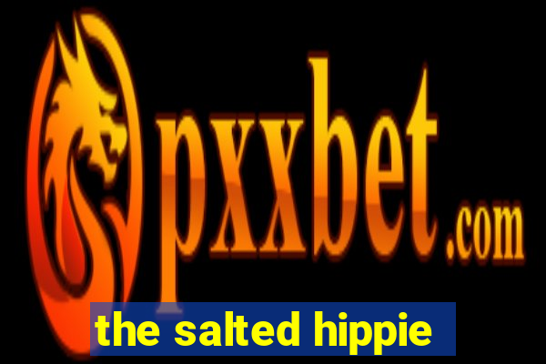 the salted hippie