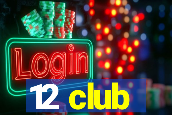 12 club