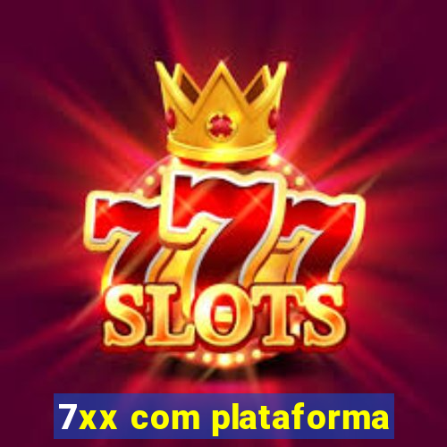 7xx com plataforma