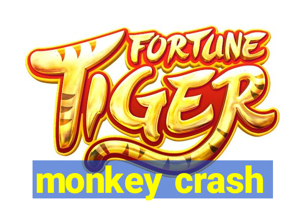 monkey crash