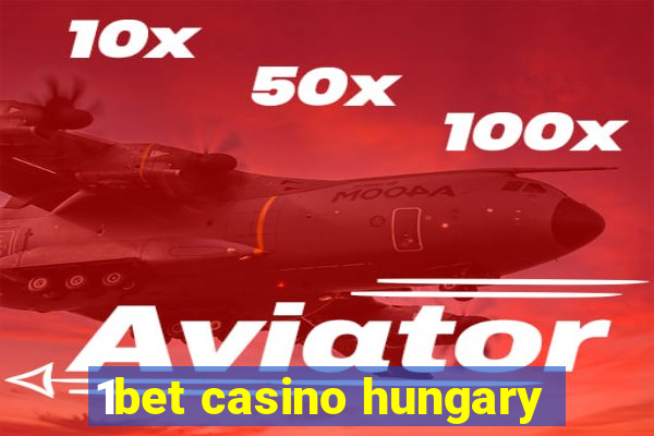 1bet casino hungary