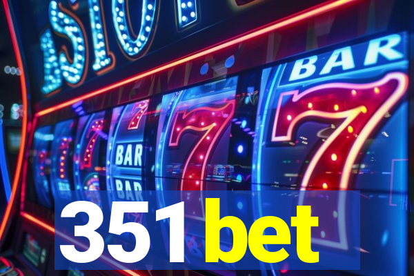 351 bet