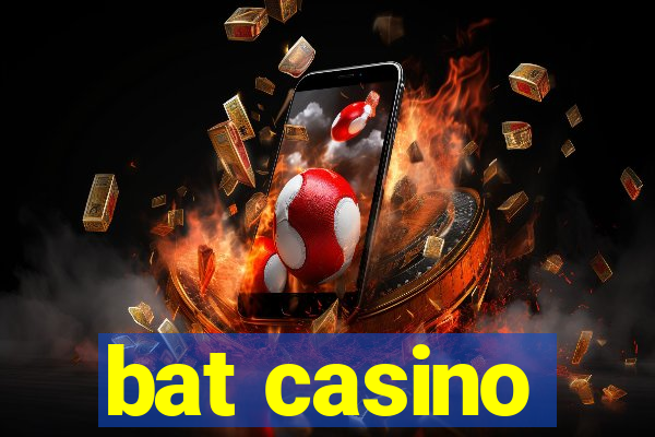 bat casino