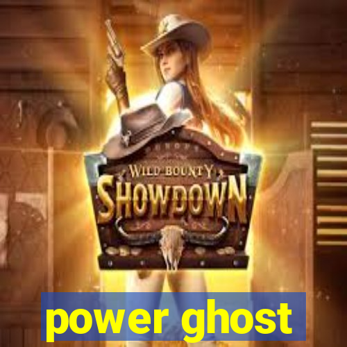 power ghost