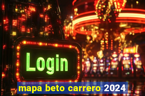 mapa beto carrero 2024