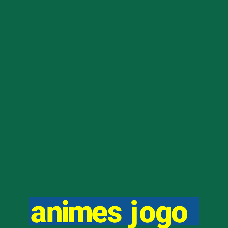 animes jogo