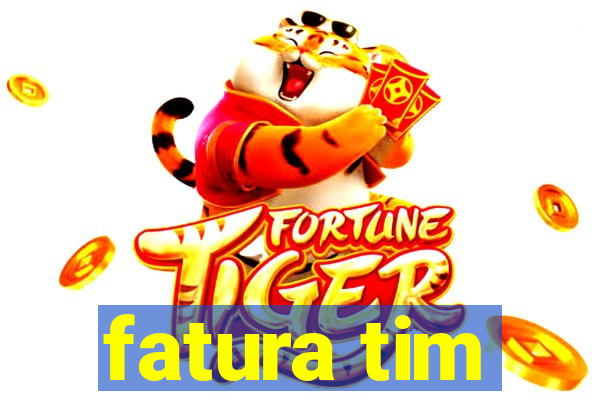 fatura tim