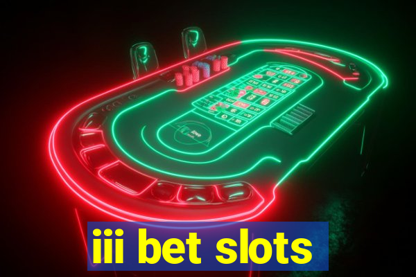 iii bet slots