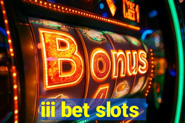 iii bet slots