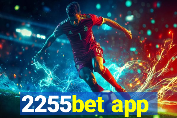 2255bet app