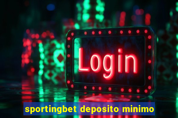 sportingbet deposito minimo